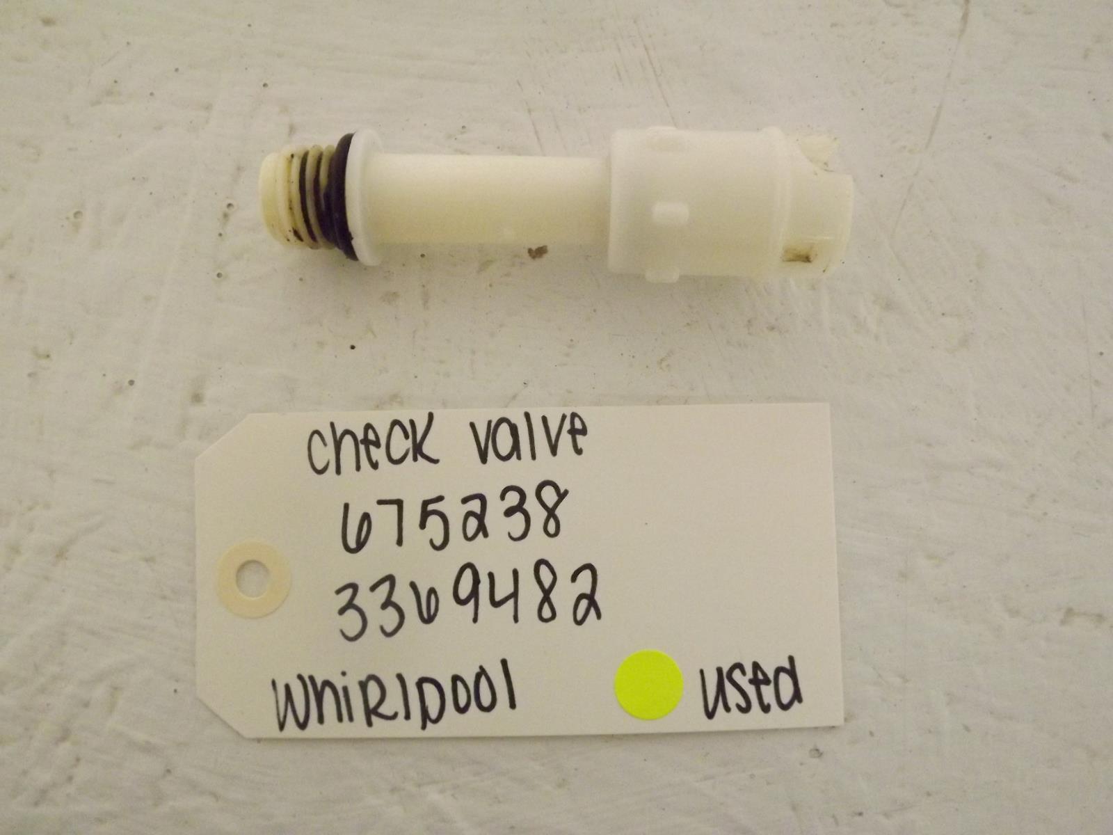 Whirlpool Dishwasher 675238 3369482 Check Valve Used Whirlpool Dishwasher 675238 3369482 Check Valve Used